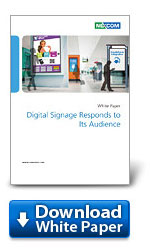 Digital Signage Responds to Its Audience