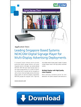 Leading Singapore Based Systems Integrator Uses NEXCOM Digital Signage Player for Multi-Display Advertising Deployments